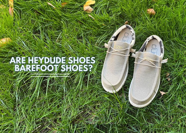 Are HeyDude shoes barefoot shoes?